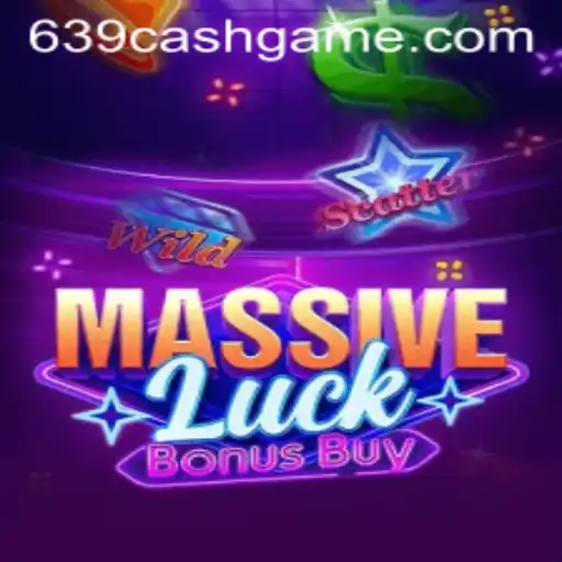 Experience the Thrill of 'MassiveLuckBonusBuy' - Your Key to Unleashing Fortune in the 639.CASH Era