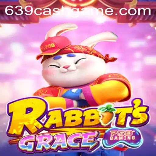 RabbitsGrace: A Thrilling Adventure in the World of 639.CASH