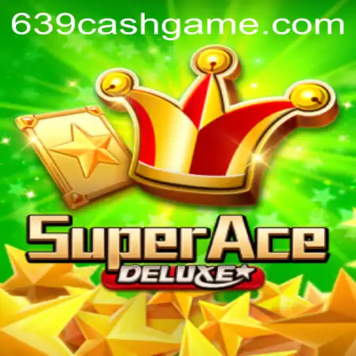 SuperAceDeluxe: An Innovative Gaming Experience with 639.CASH